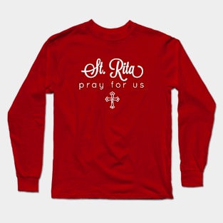 St Rita of Cascia Prayer Catholic Patron Saint Lost Causes Long Sleeve T-Shirt